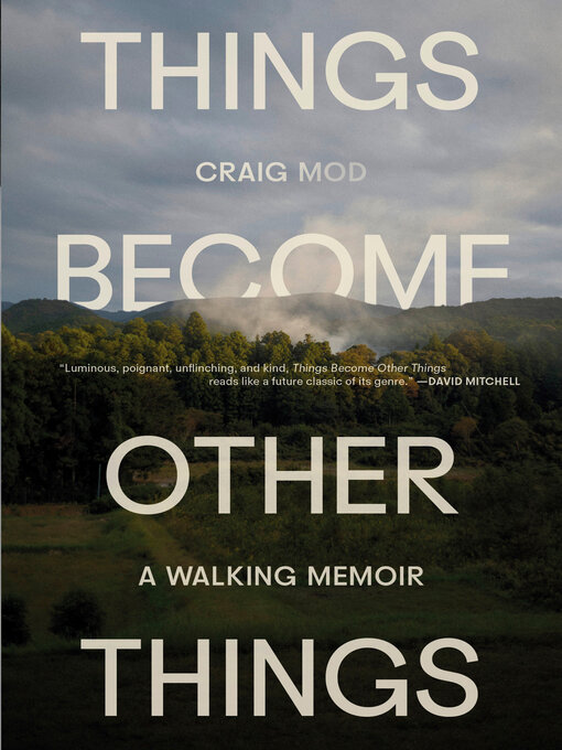 Title details for Things Become Other Things by Craig Mod - Wait list